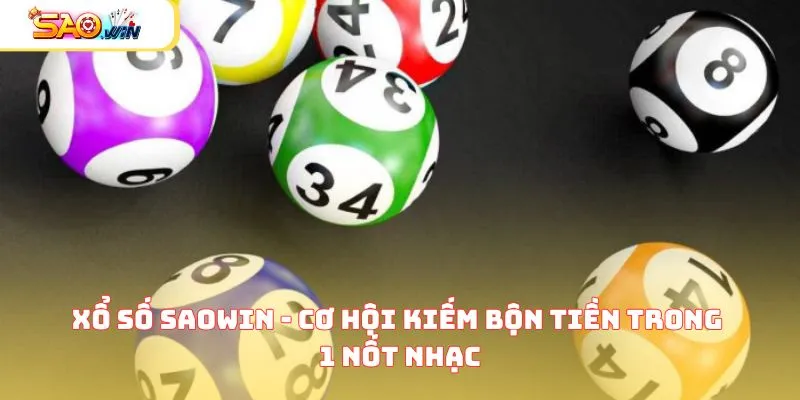 Xổ Số SAOWIN - Cơ Hội Kiếm Bộn Tiền Trong 1 Nốt Nhạc  10 xo so saowin anh dai dien
